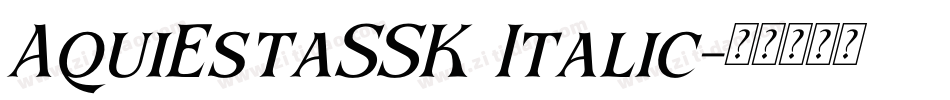 AquiEstaSSK Italic字体转换